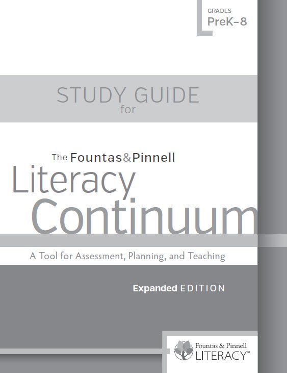 The Fountas & Pinnell Literacy Continuum Study Guide
