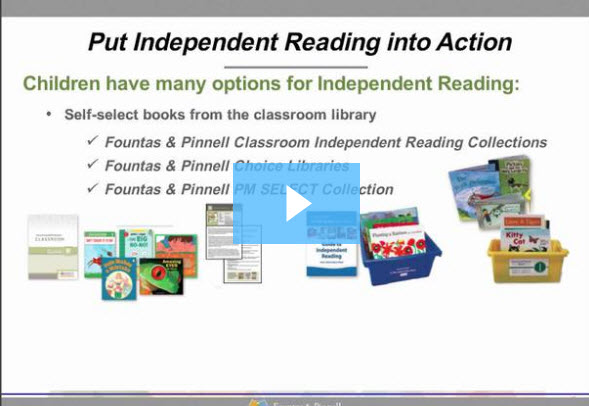 Webinar: Fountas & Pinnell Classroom: Part 5: Put Independent Reading into Action