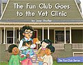 Link to book The Fun Club Goes to the Vet Clinic