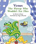 Link to book Venus the Flytrap Who Wouldn't Eat Flies