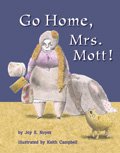 Link to book Go Home, Mrs. Mott!