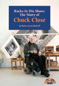 LLI Leveled Book Link to book Rocks In His Shoes: The Story of Chuck Close