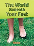 The World Beneath Your Feet