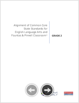 Alignment of Common Core State Standards for English Language Arts and Fountas & Pinnell Classroom™, Grade 2