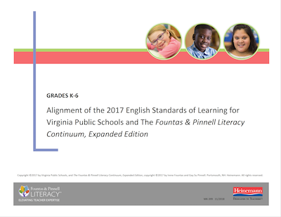 Alignment of the 2017 English Standards of Learning for Virginia Public Schools and The Fountas & Pinnell Literacy Continuum, Expanded Edition