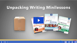 Unpacking Fountas & Pinnell Classroom™ Writing Minilessons